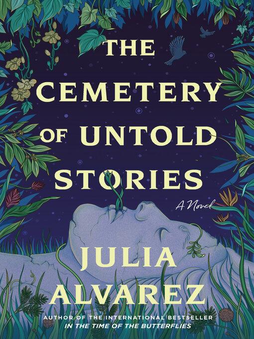 Title details for The Cemetery of Untold Stories by Julia Alvarez - Available